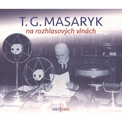 T. G. Masaryk na rozhlasových vlnách CD