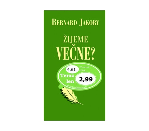 Žijeme večne?