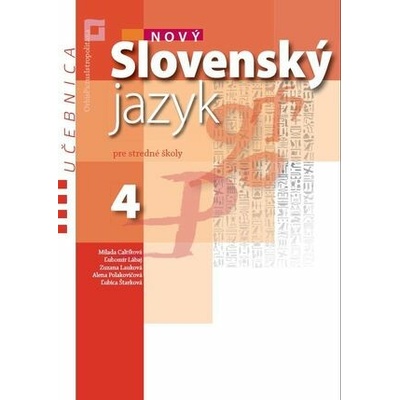 Nový Slovenský jazyk 4 pre stredné školy (učebnica) - Milada Caltíková a kolektív