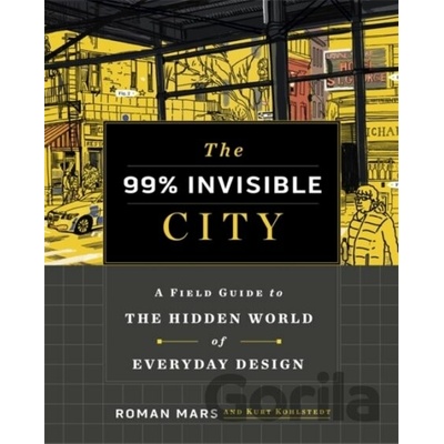 The 99% Invisible City Roman Mars, Kurt Kohlstedt