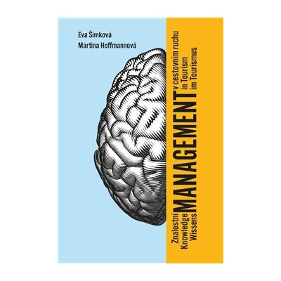Znalostní management v cestovním ruchu / Knowledge Management in Tourism / Wissensmanagement im Tourismus