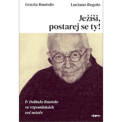 Ježíši, postarej se ty! - P. Dolindo Ruotolo ve vzpomínkách své neteře