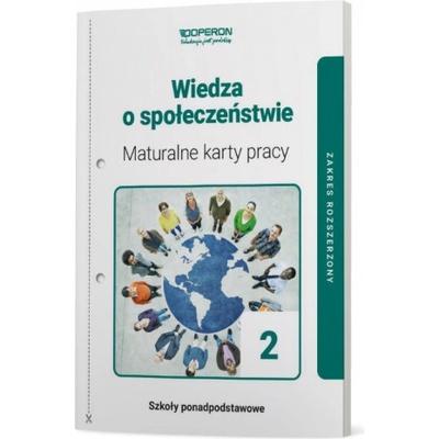 Wiedza o Społeczeństwie Maturalne Karty Pracy 2 Liceum I Technikum Zakres Rozszerzony