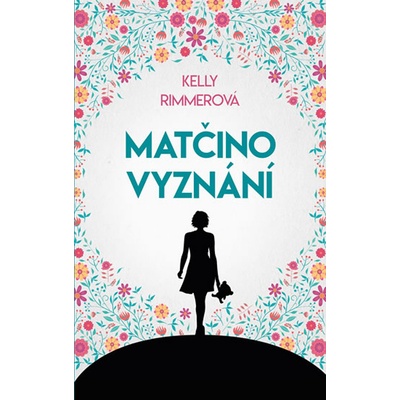 Matčino vyznání - Rimmerová Kelly