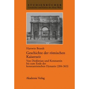 Geschichte Der Roemischen Kaiserzeit | Hartwin Brandt (ISBN: 9783050032818)