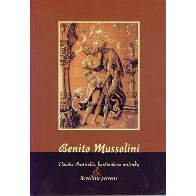 Claudia Particella, Kardinálova milenka Novellette Perverse Mussolini Benito