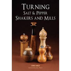 Turning Salt & Pepper Shakers and Mills | Chris West (ISBN: 9781861088253)