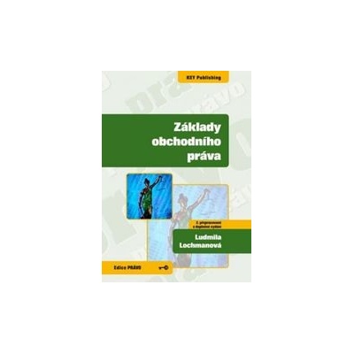 Základy obchodního práva - 2. vydání - Ludmila Lochmanová