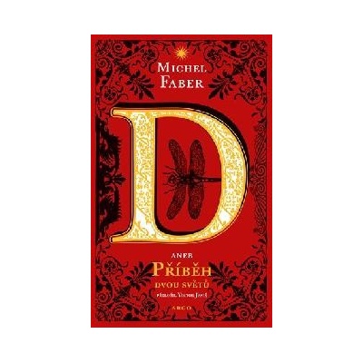 D aneb příběh dvou světů - Michel Faber