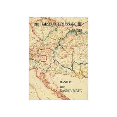Die Habsburgermonarchie 1848-1918 Band IV: Die KonfessionenPevná vazba