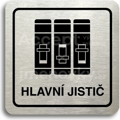 ACCEPT Piktogram hlavní jistič - stříbrná tabulka - černý tisk