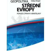 Geopolitika střední Evropy - Pohled z Prahy a Bratislavy
