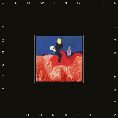 DJANGO DJANGO - GLOWING IN THE DARK CD
