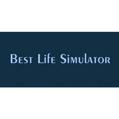 Игра Best Life Simulator за PC Steam, Електронна доставка