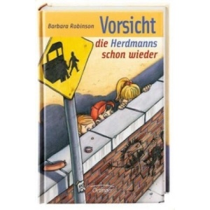 Hilfe, die Herdmanns kommen 3. Vorsicht, die Herdmanns schon wieder | Barbara Robinson, Kristina Kreuzer (ISBN: 9783789146176)