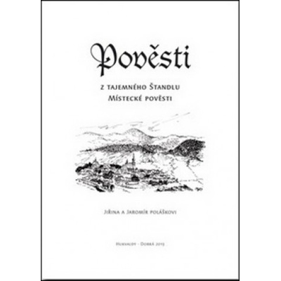 Pověsti z tajemného Štandlu - Jaromír Polášek; Jiřina Polášková