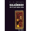 Kalašnikov. AK-47 proti zbytku světa - C.J. Chivers