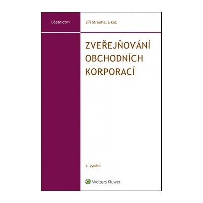 Zveřejňování obchodních korporací - Strouhal Jiří
