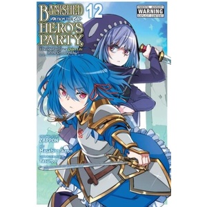 Banished from the Hero's Party, I Decided to Live a Quiet Life in the Countryside, Vol. 12 (Manga) | Dale Delucia (ISBN: 9798855406481)