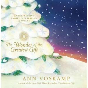 The Wonder of the Greatest Gift: An Interactive Family Celebration of Advent | Ann Voskamp (ISBN: 9781496427991)
