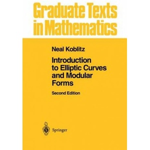 Introduction to Elliptic Curves and Modular Forms | Neal I. Koblitz (2012)