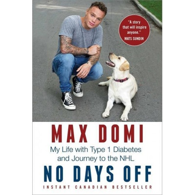 No Days Off: My Life with Type 1 Diabetes and Journey to the NHL | Max Domi, Jim Lang