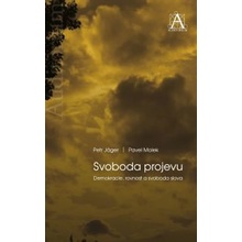 SVOBODA PROJEVU - DEMOKRACIE, ROVNOST A SVOBODA SLOVA