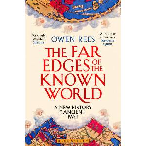 The Far Edges of the Known World: A New History of the Ancient Past (ISBN: 9781526653727)
