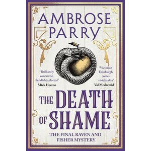 The Death of Shame | Ambrose Parry (ISBN: 9781837263431)