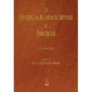 Hermetic and Alchemical Writings of Paracelsus - Volumes One and Two | Paracelsus (ISBN: 9781603866965)