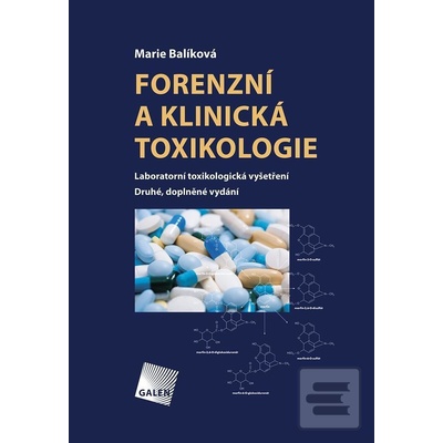 Forenzní a klinická toxikologie - Marie Balíková