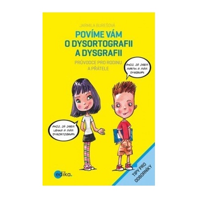 Povíme vám o dysortografii a dysgrafii Jarmila Burešová CZ