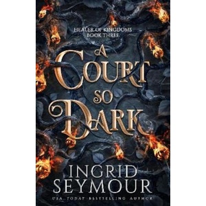 A Court So Dark | Ingrid Seymour (2024)