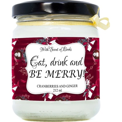 With Scent of Books Ароматна свещ - Eat, Drink and Be Merry, 212 ml (SC23-03)