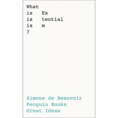 What Is Existentialism? - Simone de Beauvoir
