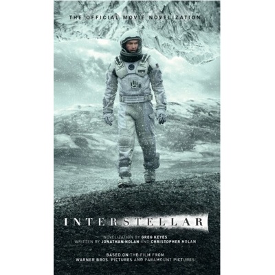 Interstellar: The Official Movie Novelization: Greg Keyes