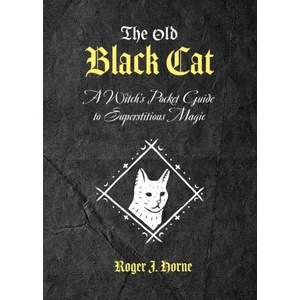 The Old Black Cat | Roger J. Horne (ISBN: 9781736762585)