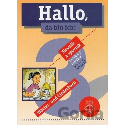 Hallo, da bin ich! 3 - Slovník a spevník k učebnici nemčiny pre 5.-6.ročník ZŠ - Beata Menzlová