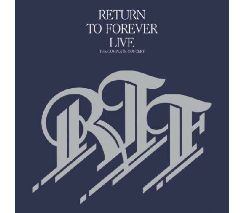 RETURN TO FOREVER - LIVE: COMPLETE CONCERT CD