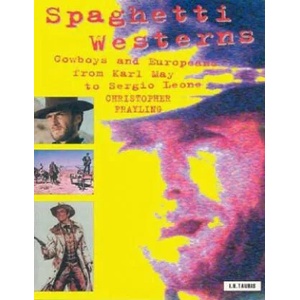 Spaghetti Westerns | Christopher Frayling (2006)