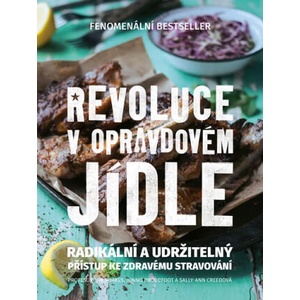 Revoluce v opravdovém jídle | Tim Noakes, Sally-Ann Creedová (2017)