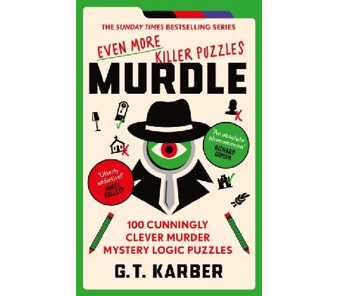 Murdle: Even More Killer Puzzles