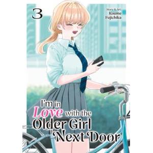 I'm in Love with the Older Girl Next Door Vol. 3 | V03 (ISBN: 9798893734638)