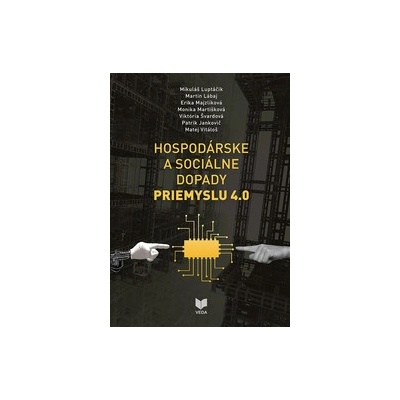 HOSPODÁRSKE A SOCIÁLNE DOPADY PRIEMYSLU 4.0