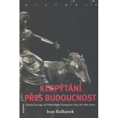 Klopýtání přes budoucnost - Ivan Kulhánek
