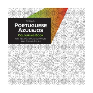 Portuguese Azulejos Coloring Book for Relaxation, Meditation and Stress-Relief (ISBN: 9783982186047)