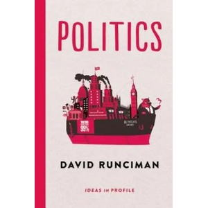 Politics: Ideas in Profile | David Runciman (2014)