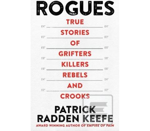 Rogues - Patrick Radden Keefe