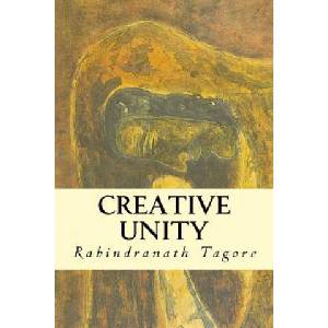 Creative Unity | Rabindranath Tagore (ISBN: 9781532975448)