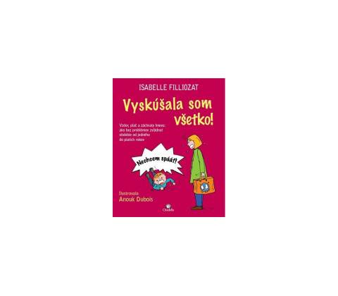 Vyskúšala som všetko!